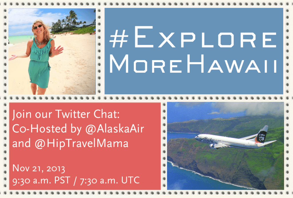 #exploremorehawaii twitter chat with @AlaskaAir and @HipTravelMama