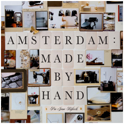 Luxe Style: Amsterdam: Made By Hand