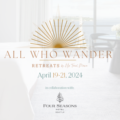 Introducing All Who Wander Women’s Retreats